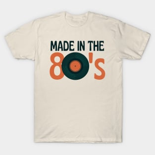 Made In The 80's T-Shirt